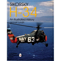 Sikorsky H-34: An Illustrated History: An Illustrated History