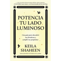 Potencia Tu Lado Luminoso, Spanish-Language Edition of the Light Work Journal: Una Guía Para Descubrir Tus Fortalezas Y Cumplir Tus Propósitos