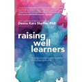 Raising Well Learners: Helping parents support students from stress to success