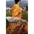 America's Daughter: A beautiful and gripping novel of the American Revolutionary War