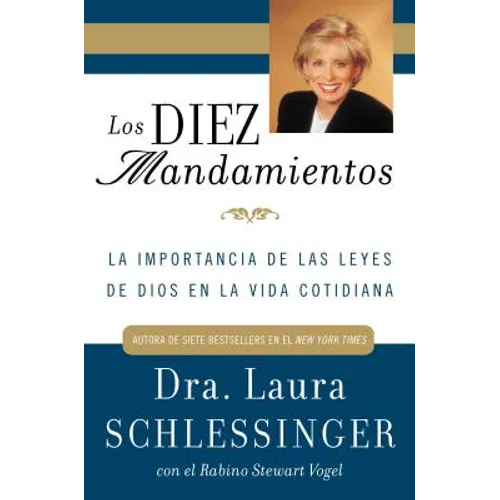 Los Diez Mandamientos: La Importancia de Las Leyes de Dios En La Vida Cotidiana