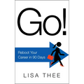 Go!: Reboot Your Career in 90 Days