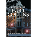 Ghosts of Fort Collins