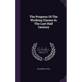 The Progress Of The Working Classes In The Last Half Century