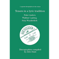 Tenors in a Lyric Tradition. 3 Discographies. Peter Anders, Walther Ludwig, Fritz Wunderlich. [1996].