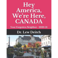 Hey America, We're Here, CANADA: Your Forgotten Neighbor - 2020-21