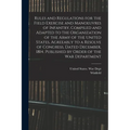 Rules and Regulations for the Field Exercise and Manoeuvres of Infantry, Compiled and Adapted to the Organization of the Army of the United States, Ag