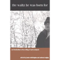 The Waltz He Was Born for: An Introduction to the Writing of Walt McDonald