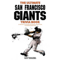 The Ultimate San Francisco Giants Trivia Book: A Collection of Amazing Trivia Quizzes and Fun Facts for Die-Hard Giants Fans!