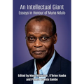 An Intellectual Giant: Essays in Honour of Muna Ndulo