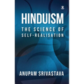 Hinduism: The Science of Self Realisation: The Science of Self Realisation