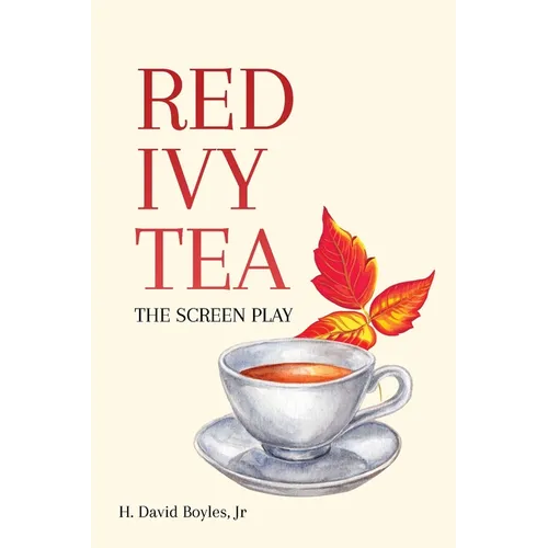 Red Ivy Tea: The Screen Play