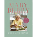 Cook and Share: 120 Delicious New Fuss-Free Recipes