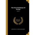 The First Gentleman Of Europe; Volume 1