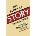 The Story of Story Magazine: A Memoir