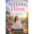 Infinite Bliss: The Simplest Way To Enlightenment