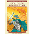 Escape from Bitch Mountain: From Comic Book Slumber Party