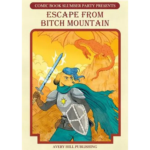 Escape from Bitch Mountain: From Comic Book Slumber Party