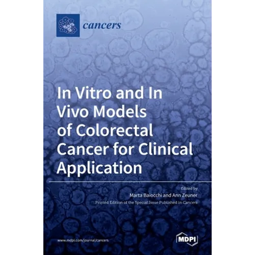 In Vitro and In Vivo Models of Colorectal Cancer for Clinical Application