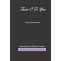 From C To You: Revelations of Buried Voices: All of the things they dare not say