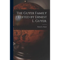 The Guyer Family / Edited by Ernest L. Guyer.