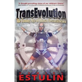 TransEvolution: The Coming Age of Human Deconstruction