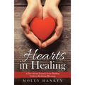 Hearts in Healing: A Devotional Journey from Battling Trials to Realizing Blessings