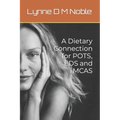 A Dietary Connection for POTS, EDS and MCAS