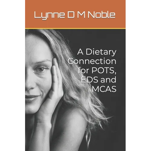 A Dietary Connection for POTS, EDS and MCAS