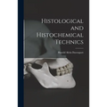 Histological and Histochemical Technics