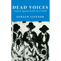 Dead Voices: Natural Agonies in the New World Volume 2