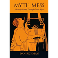 MYTH MESS A Rowdy Romp Through Greek Myth