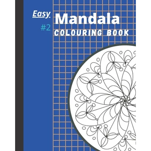 Easy Mandala Colouring Book #2: A second mandala and mandala-like designs that glow when coloured