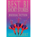 Best Bi Short Stories: Bisexual Fiction