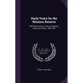 Early Years On the Western Reserve: With Extracts From Letters of Ephraim Brown and Family, 1805-1845