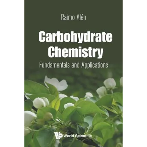 Carbohydrate Chemistry: Fundamentals and Applications
