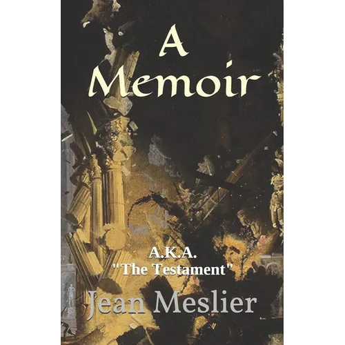A Memoir: A.K.A. "The Testament"