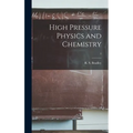 High Pressure Physics and Chemistry; 1