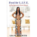 Food for L.I.F.E.: Lasting Impressions Forever Enjoyed