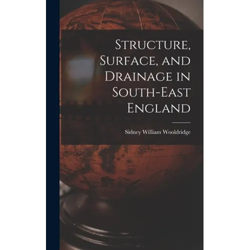 Structure, Surface, and Drainage in South-east England