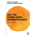 Why the World Needs Anthropologists