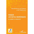 Penser les outils numériques: Dossier coordonné par Vincent Le Corre, Arnaud Sylla et Angélique Gozlan