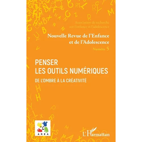 Penser les outils numériques: Dossier coordonné par Vincent Le Corre, Arnaud Sylla et Angélique Gozlan