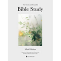 The Mini Good and Beautiful Bible Study: Experiencing Stories from the Bible and What It Means for Our Lives Today