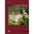Castel Tirolo: La Residenza Dei Conti Di Tirolo