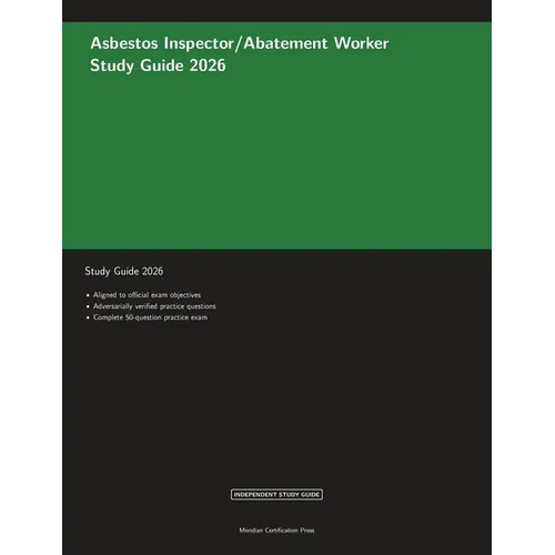 Asbestos Inspector/Abatement Worker Study Guide 2026