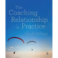 The Coaching Relationship in Practice