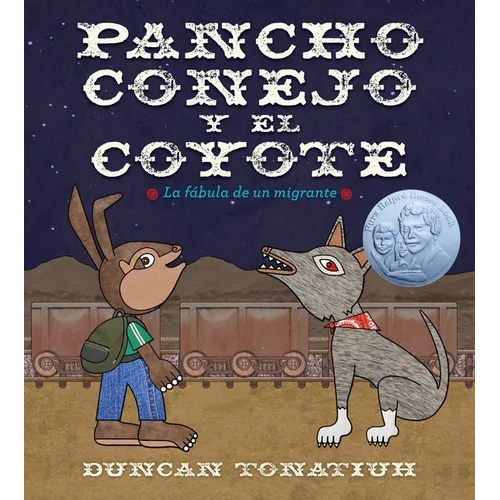 Pancho Conejo Y El Coyote: La Fábula de Un Migrante (Pancho Rabbit and the Coyote Spanish Edition)