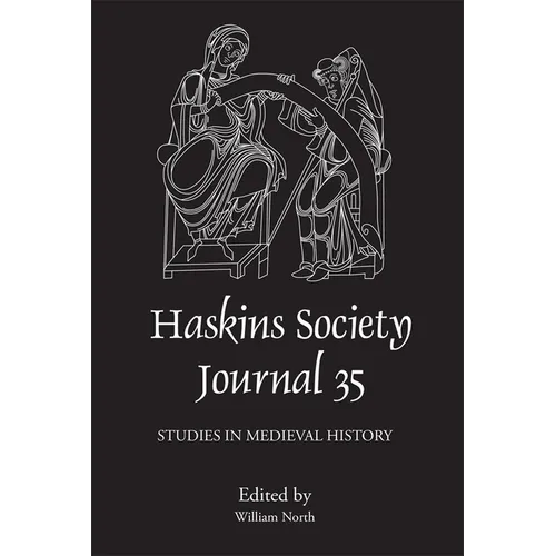 The Haskins Society Journal 35: 2023: Studies in Medieval History