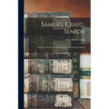 Samuel Craig, Senior: Pioneer to Western Pennsylvania, and His Descendants